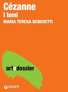 Maria Teresa Benedetti - Cézanne: I temi