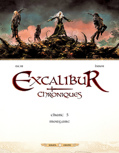 Excalibur Chroniques - Tome 5 - Morgane (2018)