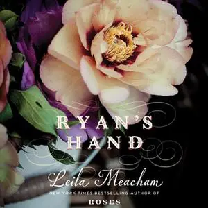 «Ryans Hand» by Leila Meacham