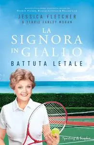 Jessica Fletcher, Terrie Farley Moran - Battuta letale. La signora in giallo