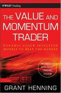 The Value and Momentum Trader: Dynamic Stock Selection Models to Beat the Market