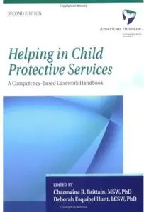 Helping in Child Protective Services: A Competency-Based Casework Handbook