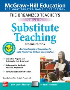 The Organized Teacher's Guide to Substitute Teaching, Grades K-8, 2nd Edition