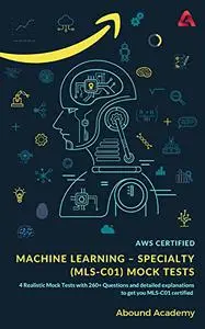 AWS Certified Machine Learning - Specialty (MLS-C01) Mock Tests