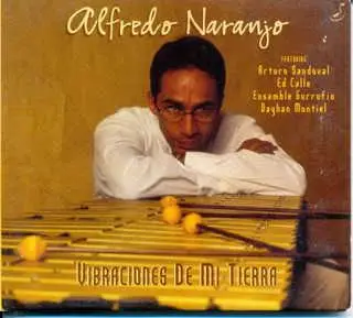 Alfredo Naranjo - Vibraciones De Mi Tierra (1999)