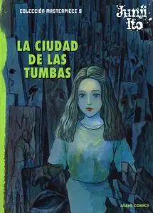 Junji Ito Colección Masterpiece 9 - La Ciudad de Las Tumbas