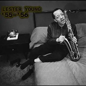 Lester Young - 55-56 (2020)