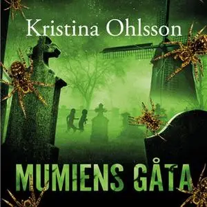 «Mumiens gåta» by Kristina Ohlsson