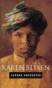 «Skæbne-anekdoter» by Karen Blixen