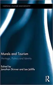Murals and Tourism: Heritage, Politics and Identity