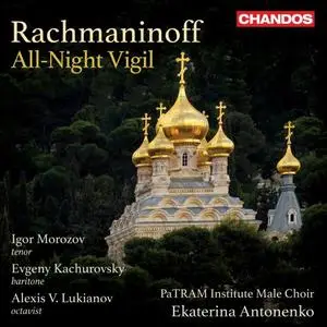 Igor Morozov, Evgeny Kachurovsky, Patram Institute Male Choir & Ekaterina Antonenko - Rachmaninoff: All-Night Vigil (2024)