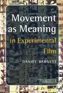 Movement as Meaning: In Experimental Film (repost)