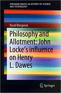 Philosophy and Allotment : John Locke's influence on Henry L. Dawes