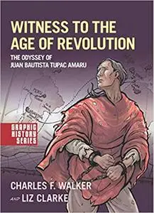 Witness to the Age of Revolution: The Odyssey of Juan Bautista Tupac Amaru