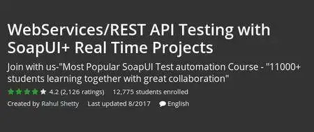 Udemy - WebServices/REST API Testing with SoapUI+ Real Time Projects