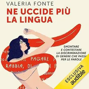 «Ne uccide più la lingua» by Valeria Fonte