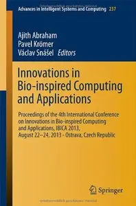 Innovations in Bio-inspired Computing and Applications: Proceedings of the 4th International Conference