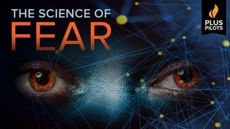 Plus Pilots: The Science of Fear