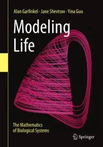 Modeling Life: The Mathematics of Biological Systems