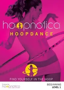 Hoopnotica - Hoopdance Beginning Level 1