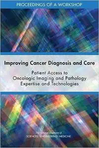 Improving Cancer Diagnosis and Care: Patient Access to Oncologic Imaging and Pathology Expertise and Technologies: Proce