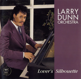 Larry Dunn - Lover's Silhouette (1992) {101S 7071 2}