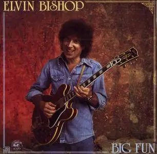 Elvin Bishop - Big Fun (1988)