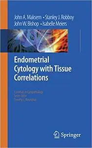 Endometrial Cytology with Tissue Correlations (Repost)