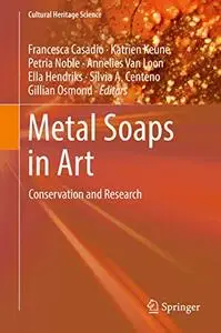 Metal Soaps in Art: Conservation and Research (Repost)