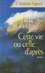 Christian Signol, "Cette vie ou celle d'après"