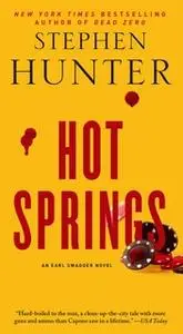«Hot Springs» by Stephen Hunter