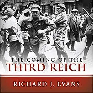 The Coming of the Third Reich [Audiobook]