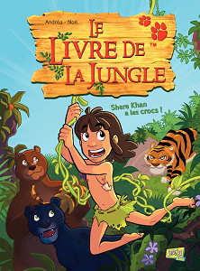 Le Livre de la Jungle - Tome 1 - Sher Khan a les Crocs