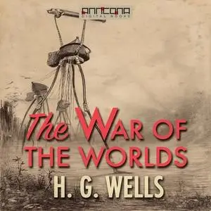 «The War of the Worlds» by H.G. Wells