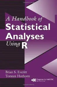 A Handbook of Statistical Analyses Using R (Repost)