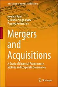 Mergers and Acquisitions: A Study of Financial Performance, Motives and Corporate Governance (Repost)
