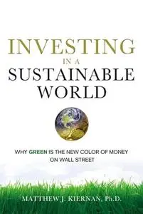 Investing in a Sustainable World: Why GREEN Is the New Color of Money on Wall Street