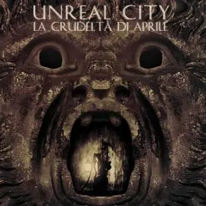 Unreal City - La Crudeltà di Aprile (2013)