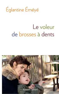 Eglantine Eméyé, "Le voleur de brosses a dents"