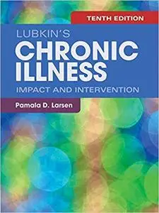 Lubkin's Chronic Illness: Impact and Intervention, 10th Edition