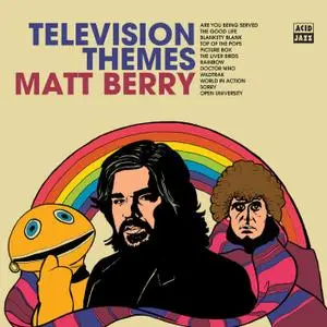 Matt Berry - Television Themes (2018) [Official Digital Download]