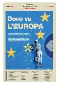 Il Manifesto Le Monde diplomatique - Speciale Diplò “Dove va l’Europa” - 24 Maggio 2019