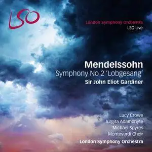 LSO, Gardiner - Mendelssohn - Symphony No. 2, Op. 52, 'Lobgesang' (2017) {B&W Society of Sound no. 83 Digital Download 16-44.1}