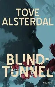 «Blindtunnel» by Tove Alsterdal