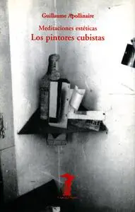 «Los pintores cubistas» by Guillaume Apollinaire