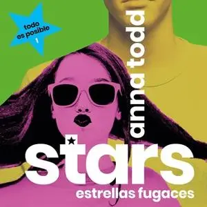«Stars. Estrellas fugaces» by Anna Todd