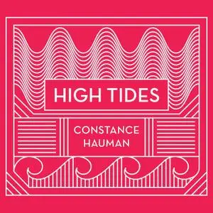 Constance Hauman - High Tides (2019)