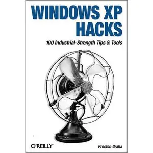 Preston Gralla, "Windows XP Hacks"(Repost) 