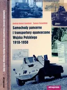 Samochody Pancerne i Transportery Opancerzone Wojska Polskiego 1918-1950