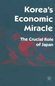 Korea’s Economic Miracle: The Crucial Role of Japan